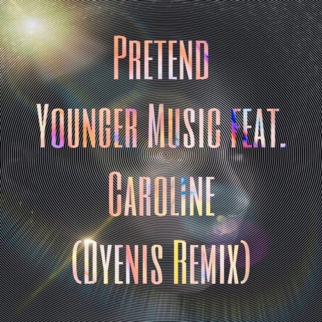 Pretend Younger Music ft. Caroline