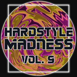 Hardstyle Madness, Vol. 9