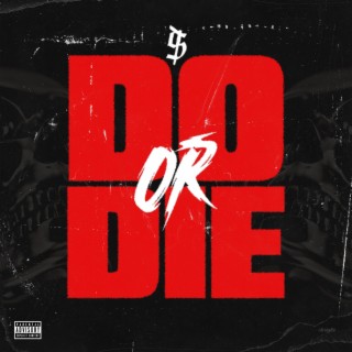 Do or Die