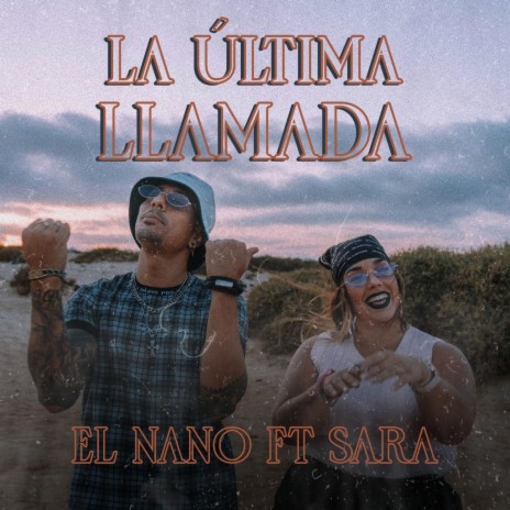 La Última Llamada ft. Sarita | Boomplay Music