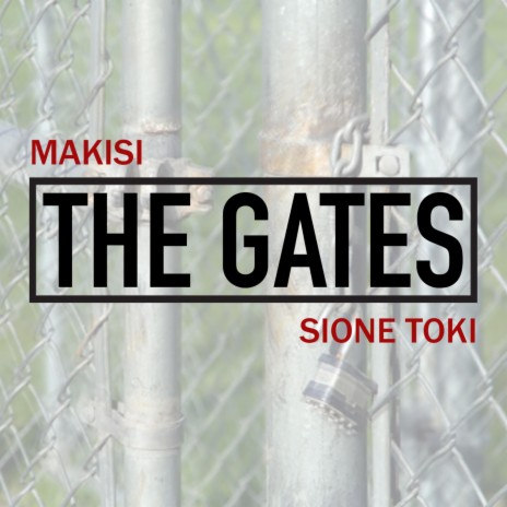 The Gates ft. Sione Toki