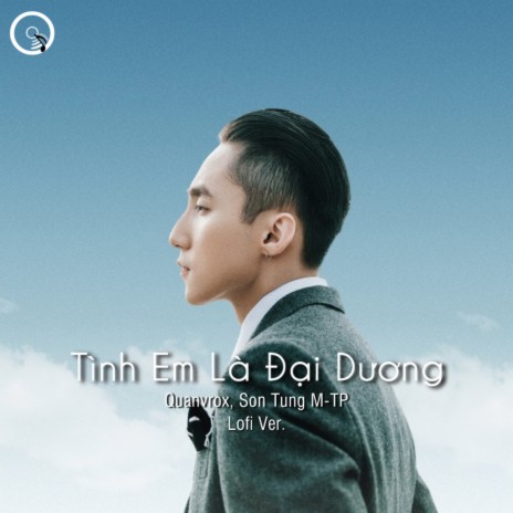 Tình Em Là Đại Dương (Lofi Ver.) ft. Son Tung M-TP | Boomplay Music