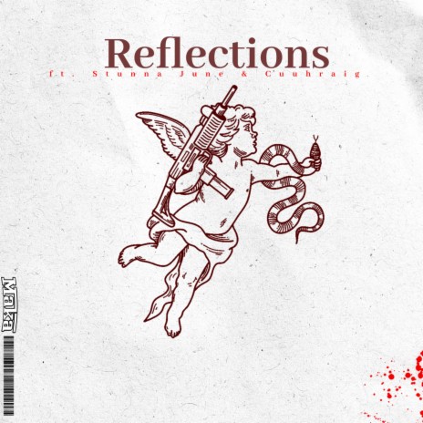 Reflections ft. Stunna June & Cuuhraig | Boomplay Music