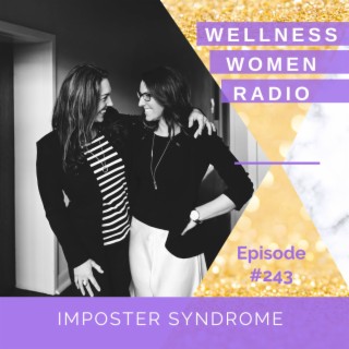 WWR 243: Imposter Sydrome