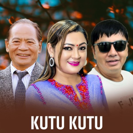 Kutu Kutu ft. Sumit Khadka & Anju Gautam | Boomplay Music