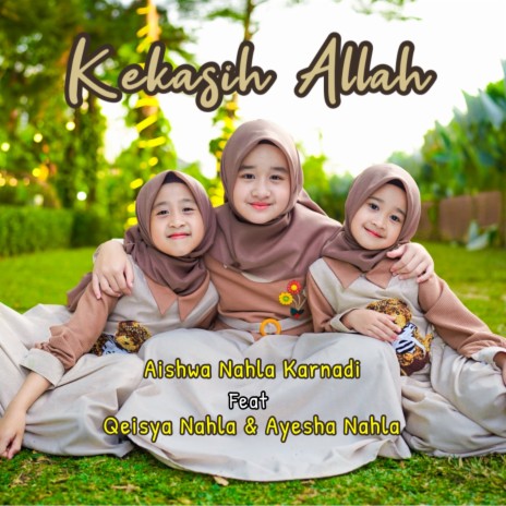 Kekasih Allah ft. Ayesha Nahla & Qeisya Nahla | Boomplay Music