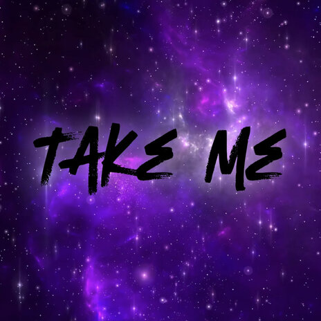 Take Me | Boomplay Music