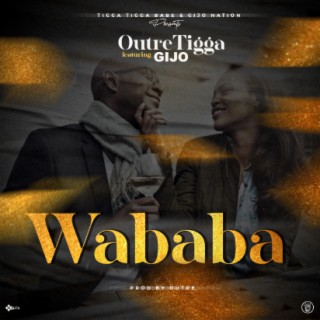 Outre Tigga Ft Gijo - Wababa [Prod By Outre]