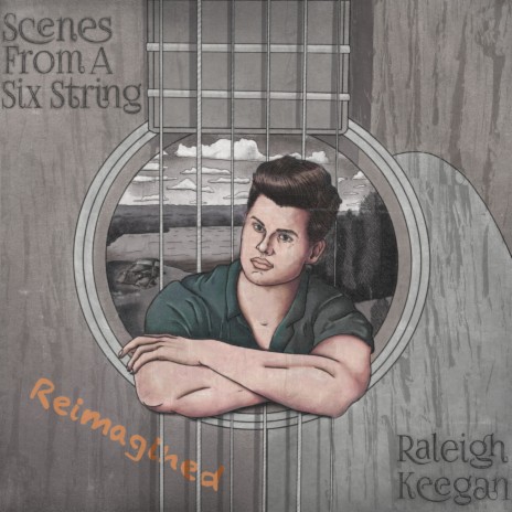 Scenes From A Six String (Reimagined)