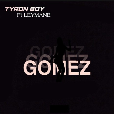 Gomez | Boomplay Music