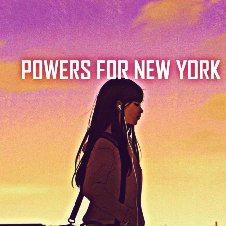 Powers For New York | Boomplay Music