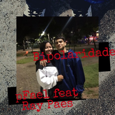 Bipolaridade ft. Ray Paes | Boomplay Music