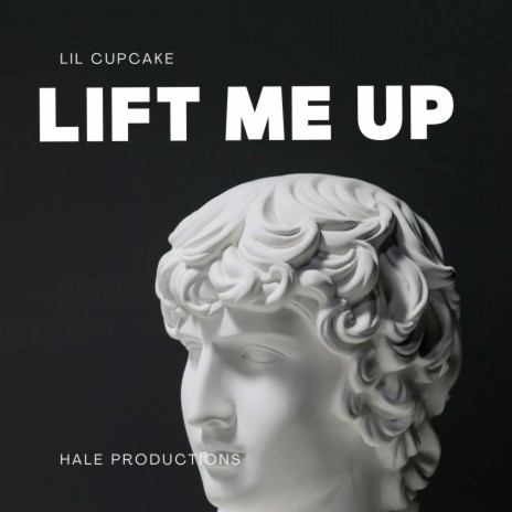 lift me up