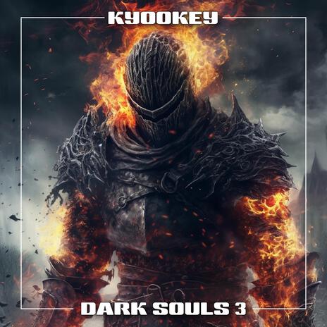 Dark Souls 3 | Boomplay Music