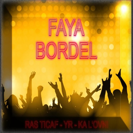 FAYA BORDEL | Boomplay Music