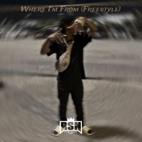 Where I'm From (Freestyle)