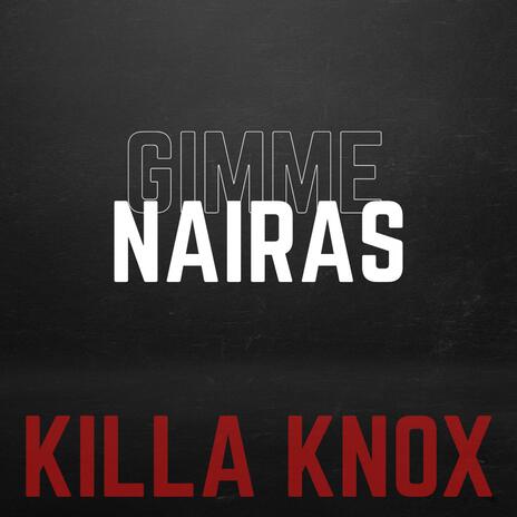 Gimme Nairas | Boomplay Music