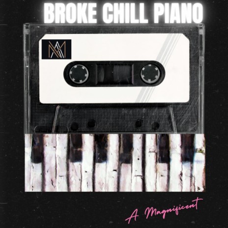 Broken Chill Piano | Boomplay Music