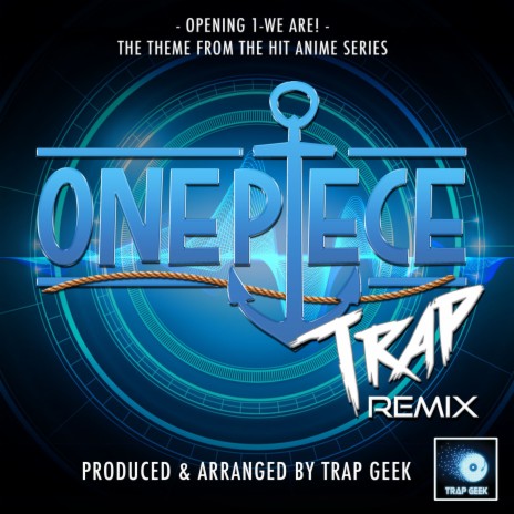 We Are! (From One Piece) (Trap Remix) | Boomplay Music