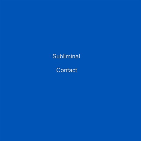 Subliminal Contact (Transient Mix)