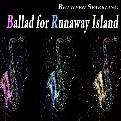 Ballad for Runaway Island