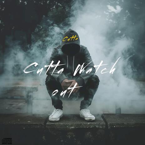 Cutta Watch Out | Boomplay Music