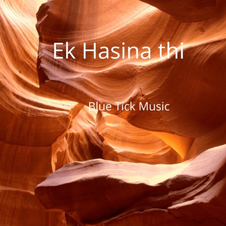 Ek Hasina Thi | Boomplay Music