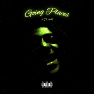 Going Places/4 Walls