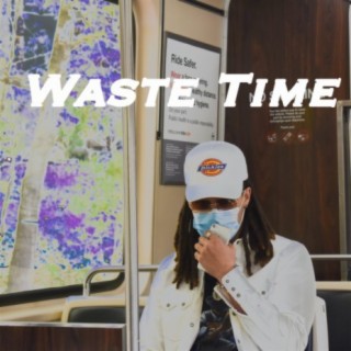 Waste Time