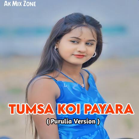 Tumsa Koi Payara (Purulia Version) | Boomplay Music