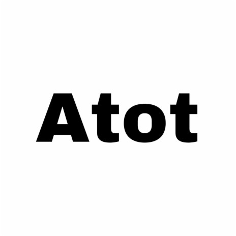 Atot | Boomplay Music