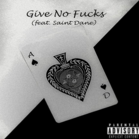 Give No Fucks ft. Saint Dane