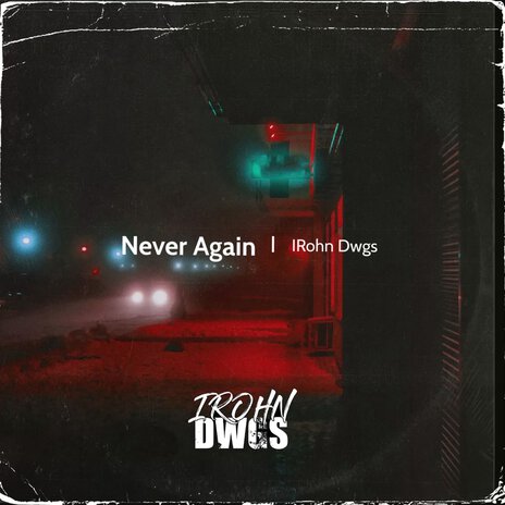 Never Again | Boomplay Music