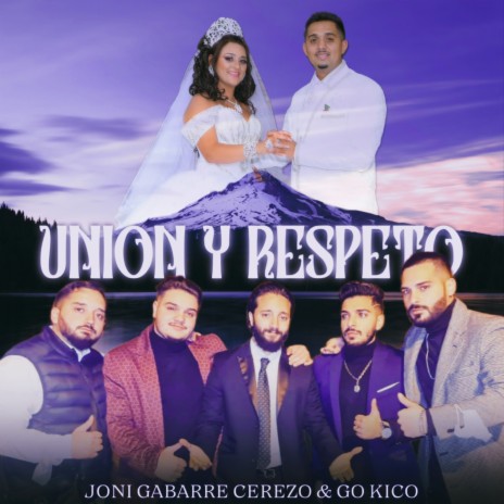 Unión y Respeto ft. Joni Gabarre Cerezo | Boomplay Music