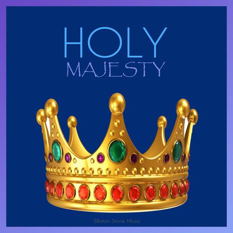 HIS HOLY MAJESTY | Boomplay Music