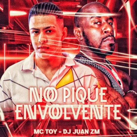 No Pique Envolvente ft. Mc Toy | Boomplay Music