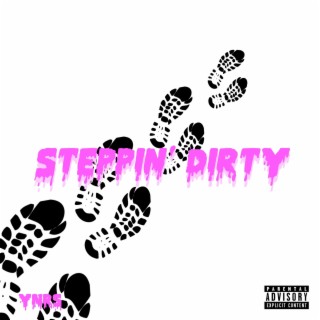 Steppin' Dirty