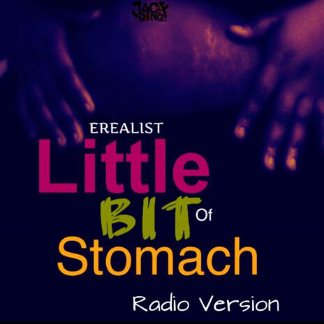 Little Bit Of Stomach (Radio Edit) | Boomplay Music