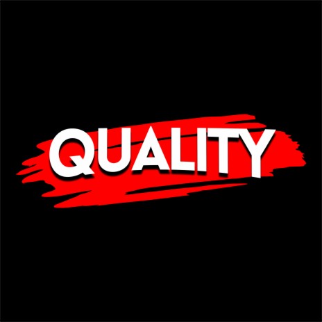 Quality | Boomplay Music