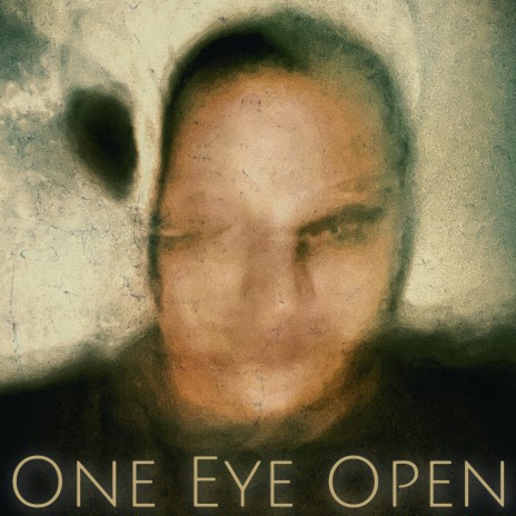 One Eye Open | Boomplay Music