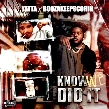 Know We Did It ft. BoozaKeepScorin | Boomplay Music