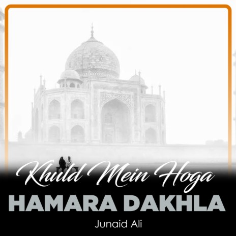 Khuld Mein Hoga Hamara Dakhla | Boomplay Music