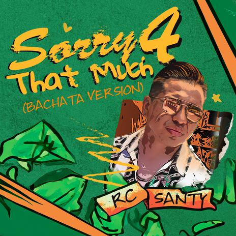 SORRY 4 THAT MUCH (Bachata Version) | Boomplay Music