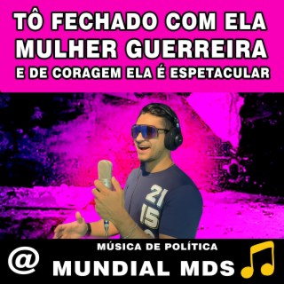 Tô fechado com ELA mulher guerreira e de coragem ela é espetacular musicas de politica