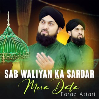 Sab Waliyan Ka Sardar Mera Data