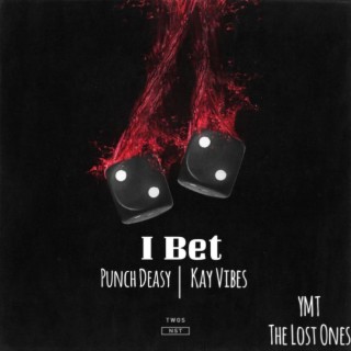 I Bet (feat) KayVibez