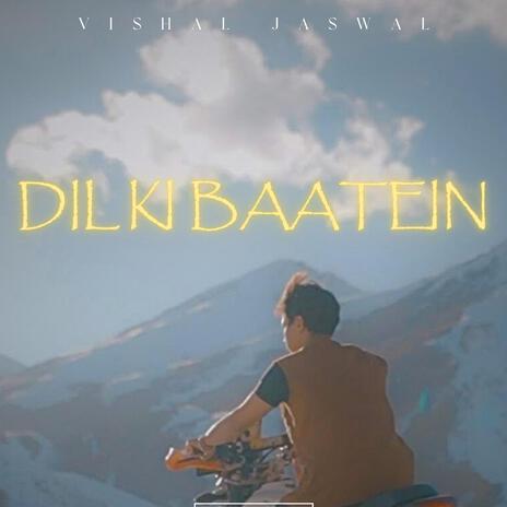 Dil ki Baatein | Boomplay Music