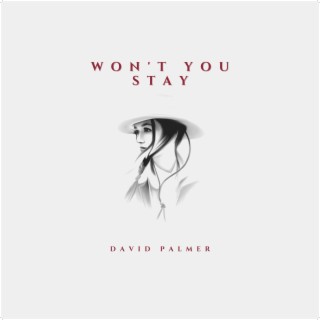 Won't You Stay ft. Laura Palmer lyrics | Boomplay Music