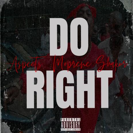 Do Right ft. Mopreme Shakur | Boomplay Music