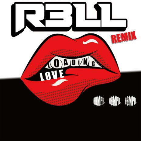 Love Loading... (R3LL Remix) ft. R3LL | Boomplay Music